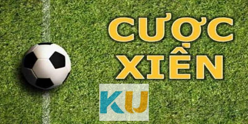 Cược Xiên Là Gì? Cách Tính Cược Xiên Chuẩn Chỉnh Cùng Kubet 2 Cách cược xiên bóng đá – Cược xiên tỷ lệ thắng cao chỉ có tại Kubet