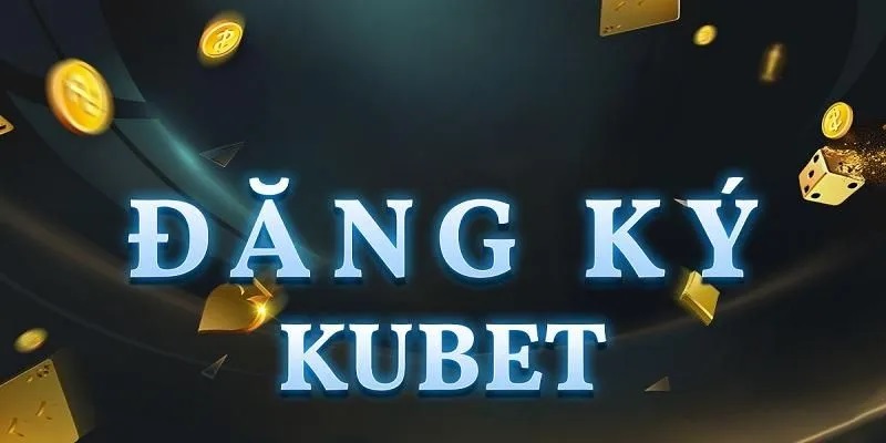 Đăng Ký Kubet - Đơn Giản Nhanh Chóng Dành Cho Người Mới 3 Hướng dẫn đăng ký Kubet dành cho người chơi trên PC