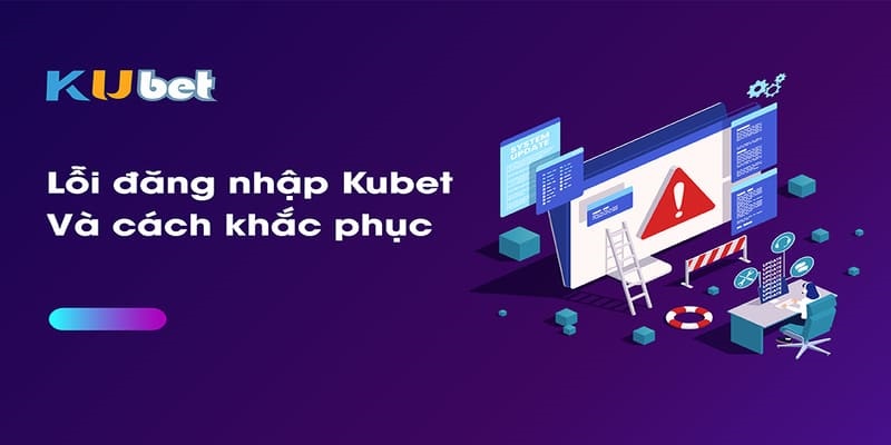 Hướng Dẫn Đăng Nhập Kubet Chỉ Trong Vài Bước Cho Tân Thủ 3 Cách khắc phục khi đăng nhập Kubet bị chặn