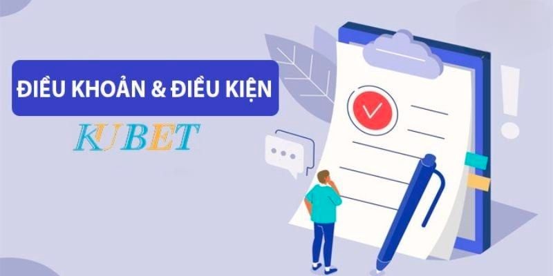 Điều Khoản Sử Dụng Kubet 1 Điều khoản sử dụng của Kubet là gì?