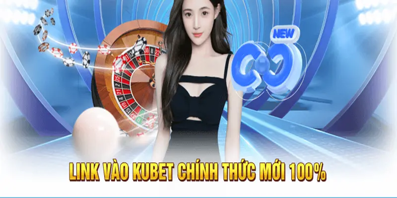 Link Vào Kubet - Không Bị Chặn Cập Nhật Mới Nhất 2024 3 Hướng dẫn tham gia link vào Kubet không bị chặn nhanh chóng