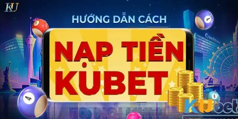 Các Phương Thức Nạp Tiền Kubet Nhanh Chóng Và An Toàn 2024 2 Nạp tiền Kubet với phương thức thanh toán trực tuyến