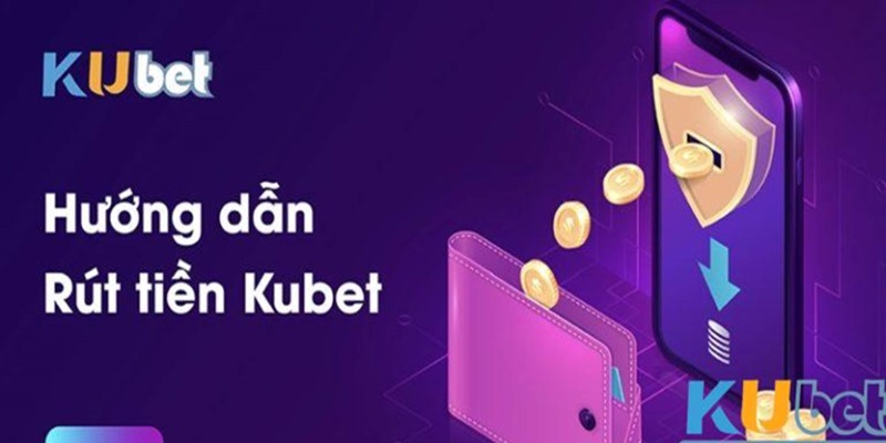 Rút Tiền Kubet Với Thao Tác Chính Xác Nhanh Chóng Nhất 2024 1 Để thỏa mãn khi rút tiền Kubet cần có những yếu tố gì?